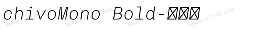 chivoMono Bold字体转换